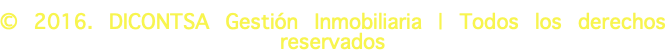 © 2016. DICONTSA Gestión Inmobiliaria | Todos los derechos reservados